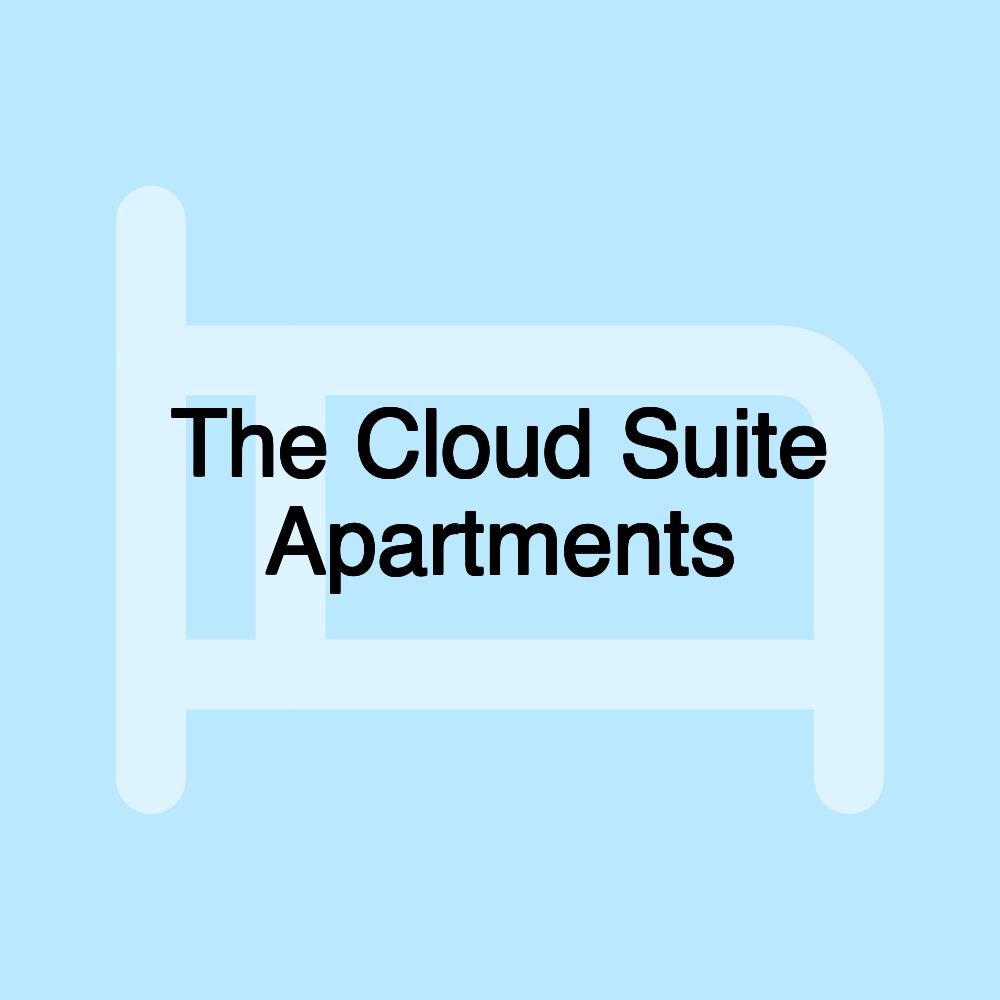 The Cloud Suite Apartments