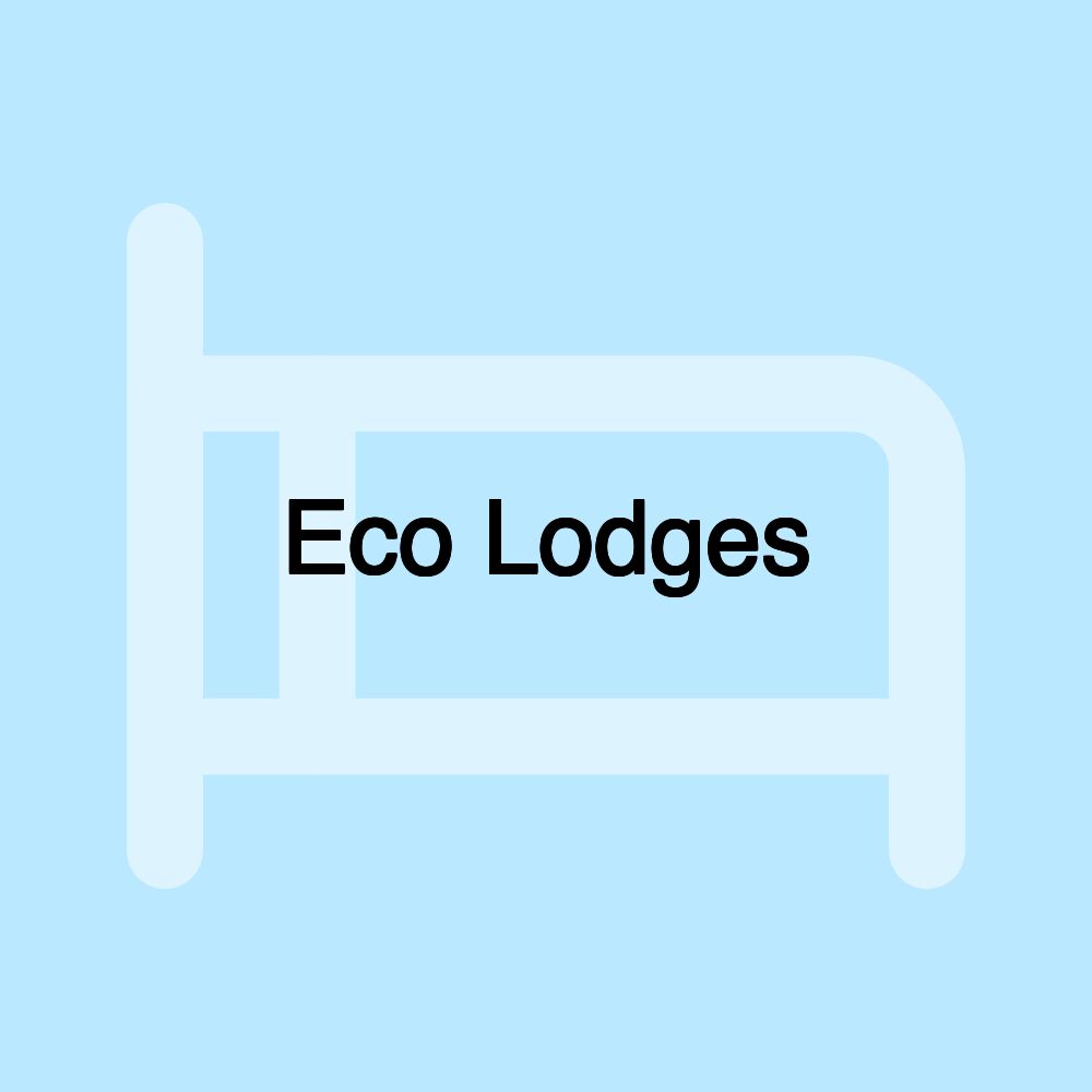 Eco Lodges