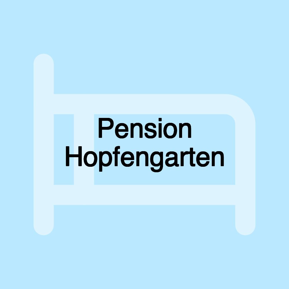 Pension Hopfengarten