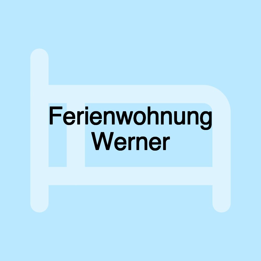 Ferienwohnung Werner