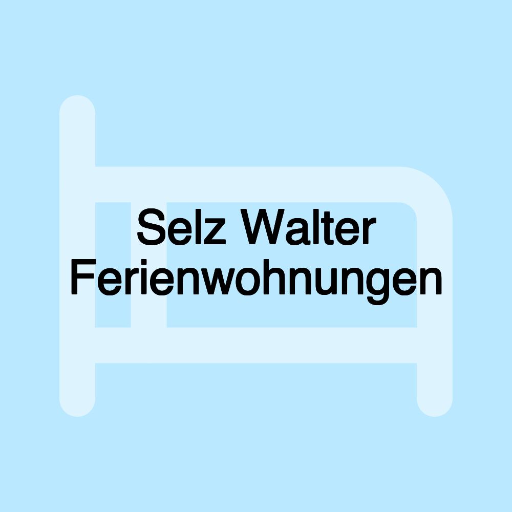 Selz Walter Ferienwohnungen