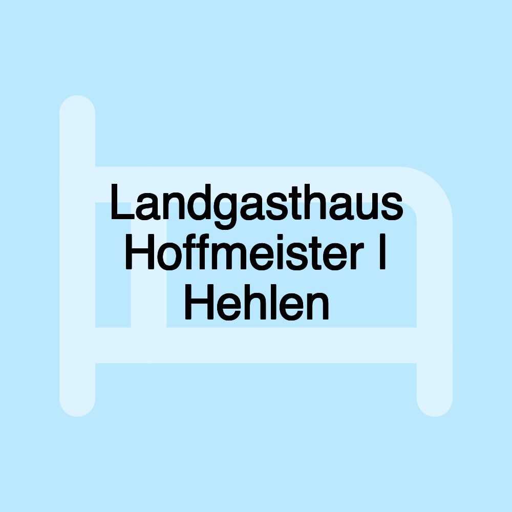 Landgasthaus Hoffmeister | Hehlen