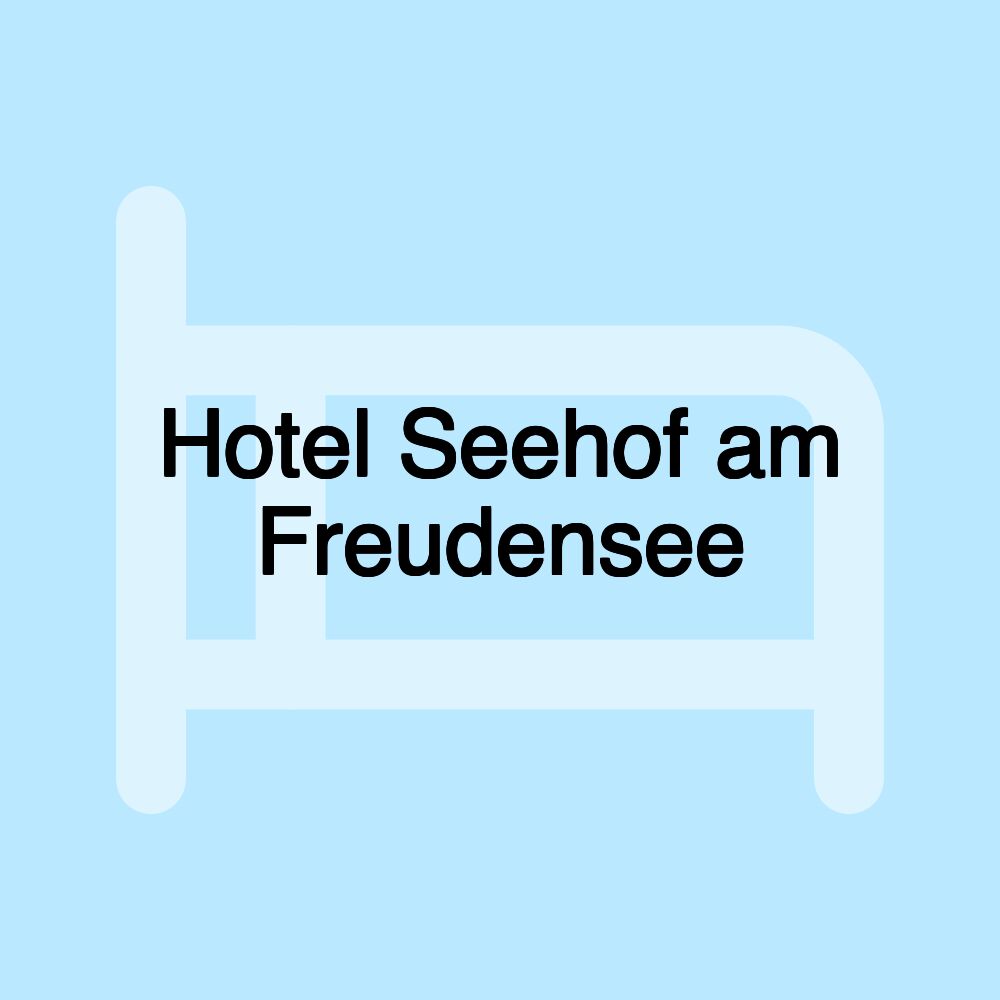 Hotel Seehof am Freudensee