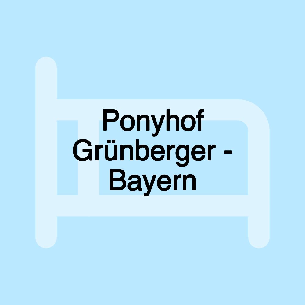 Ponyhof Grünberger - Bayern