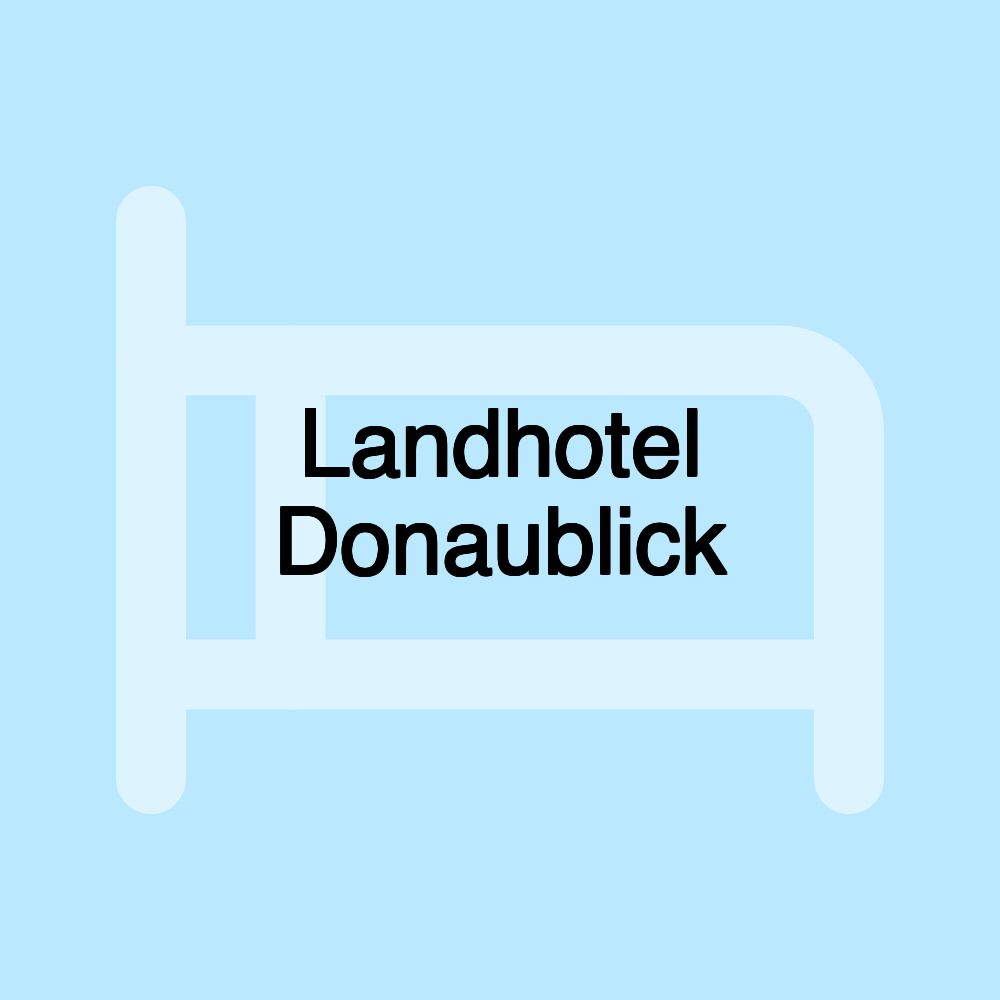 Landhotel Donaublick