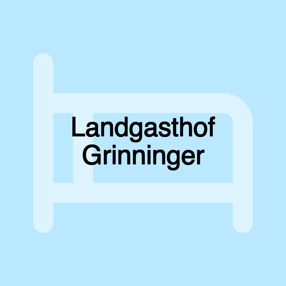 Landgasthof Grinninger