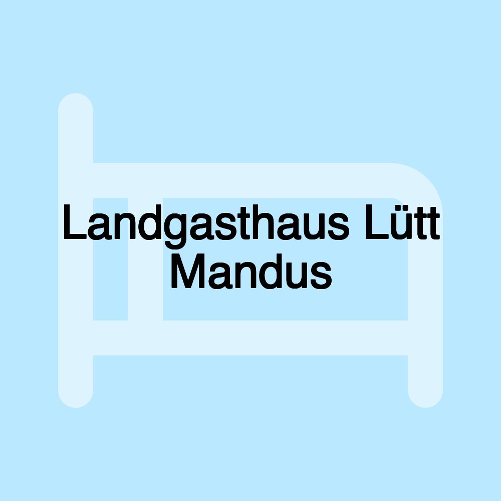 Landgasthaus Lütt Mandus