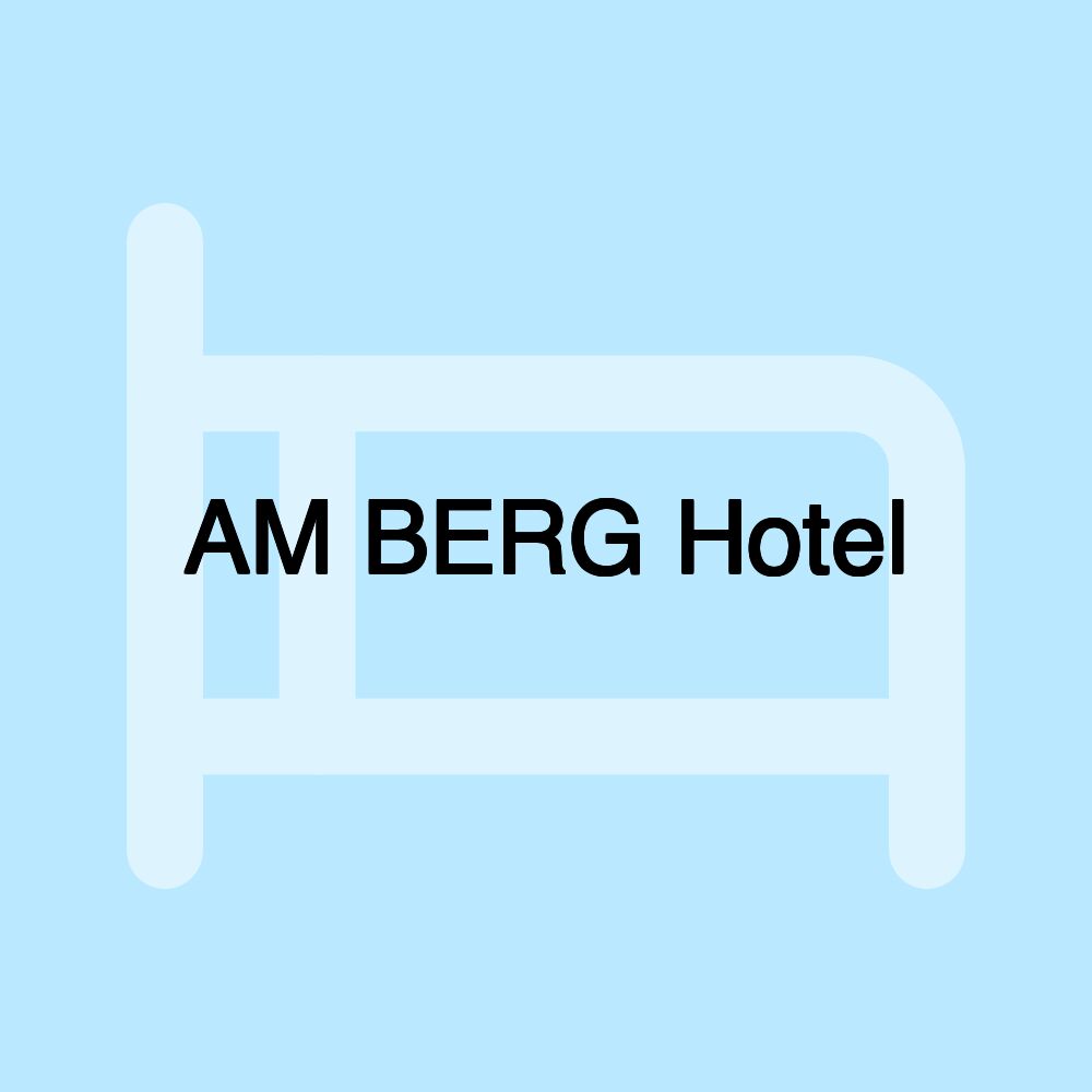 AM BERG Hotel