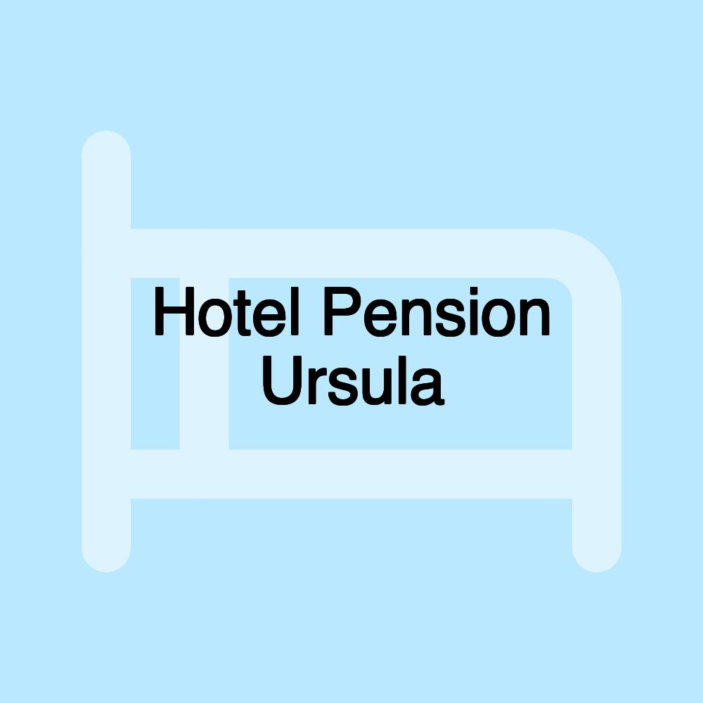 Hotel Pension Ursula