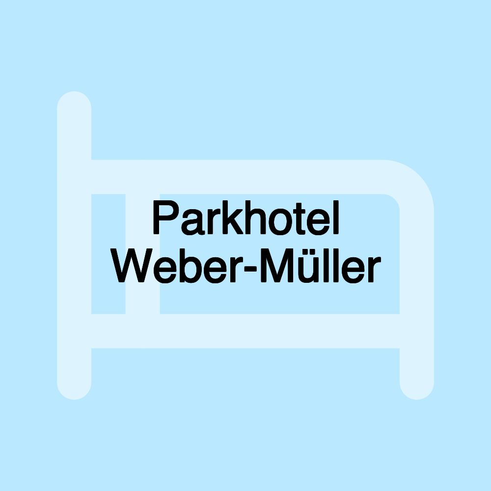 Parkhotel Weber-Müller