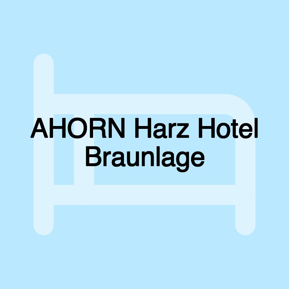 AHORN Harz Hotel Braunlage