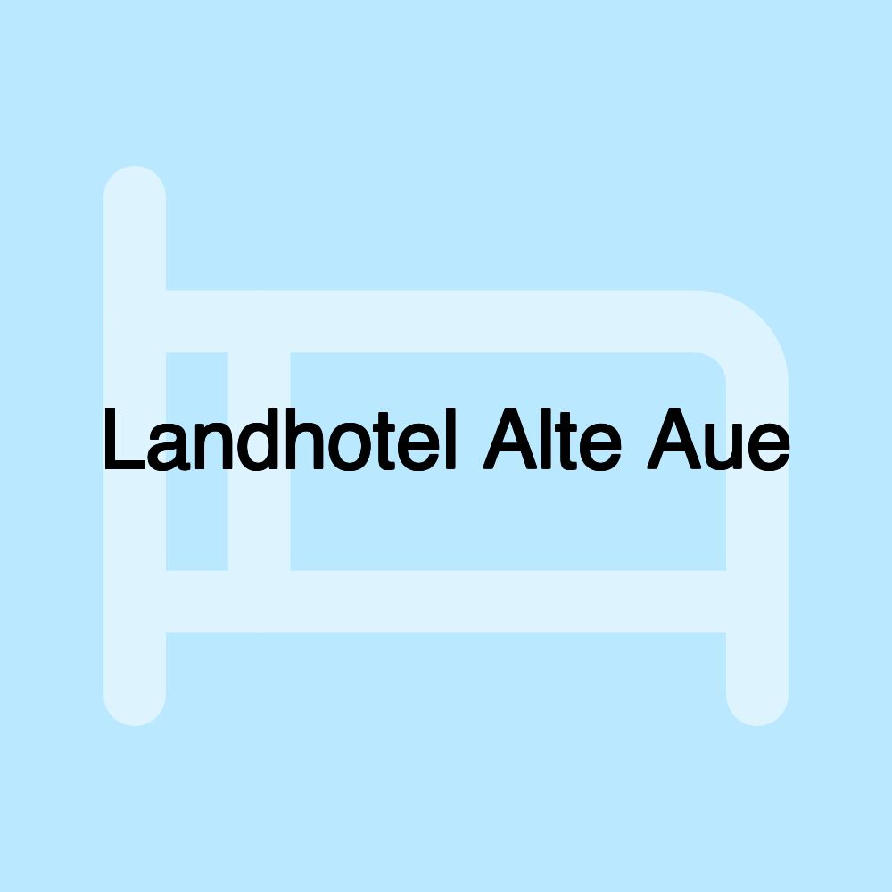 Landhotel Alte Aue