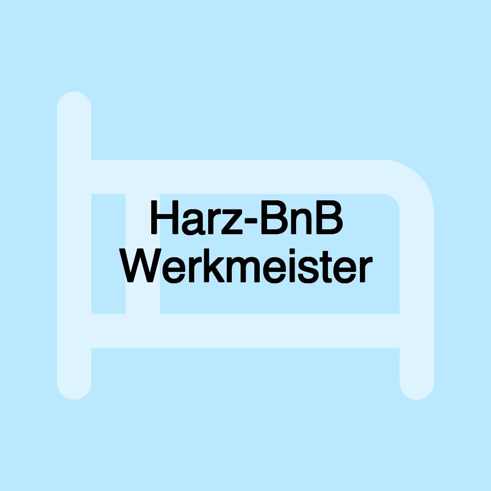 Harz-BnB Werkmeister