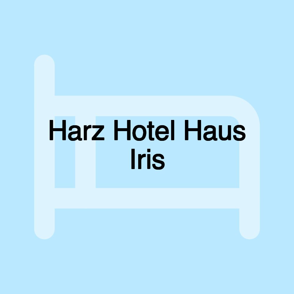 Harz Hotel Haus Iris