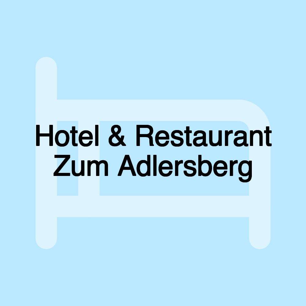 Hotel & Restaurant Zum Adlersberg