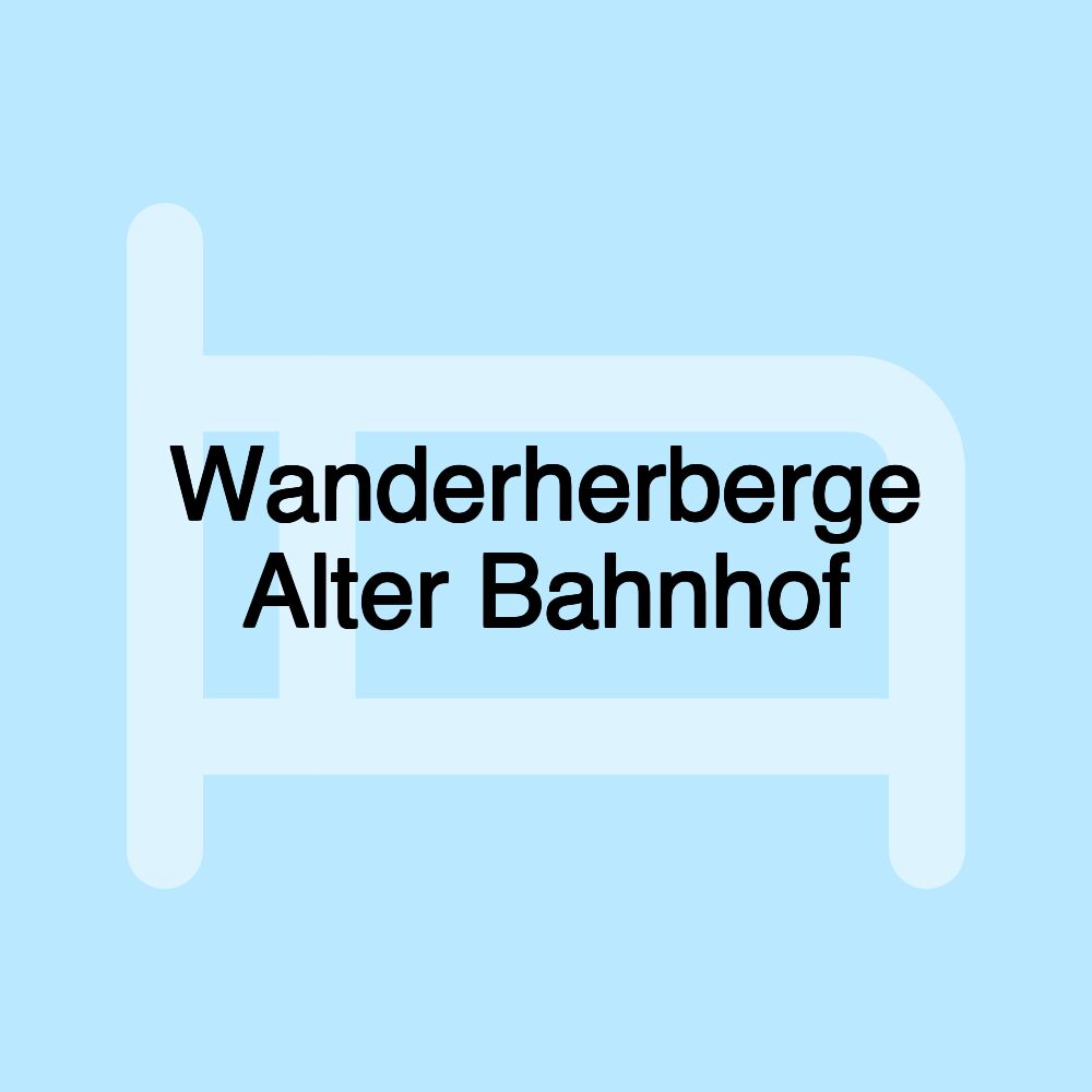 Wanderherberge Alter Bahnhof