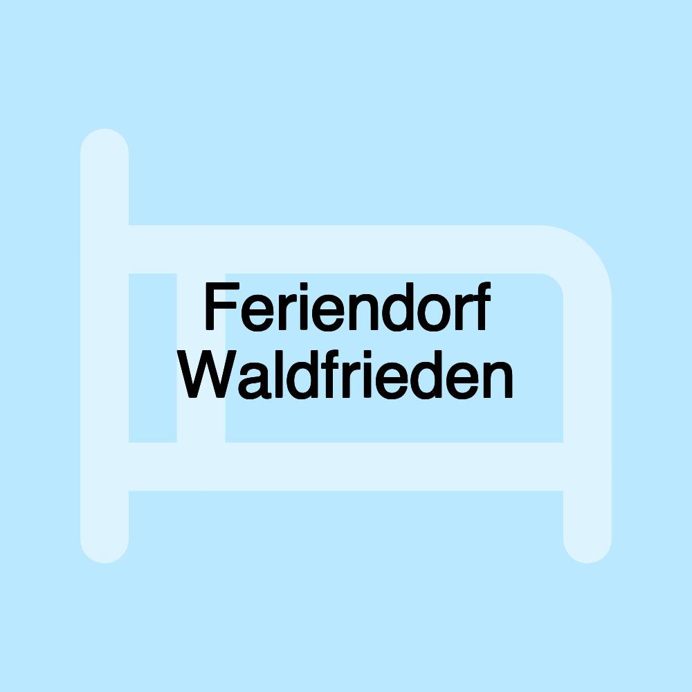 Feriendorf Waldfrieden