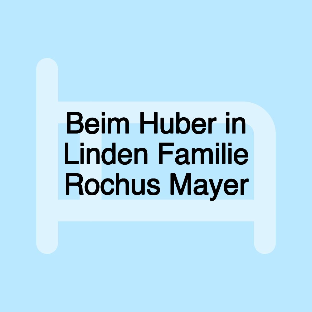 Beim Huber in Linden Familie Rochus Mayer