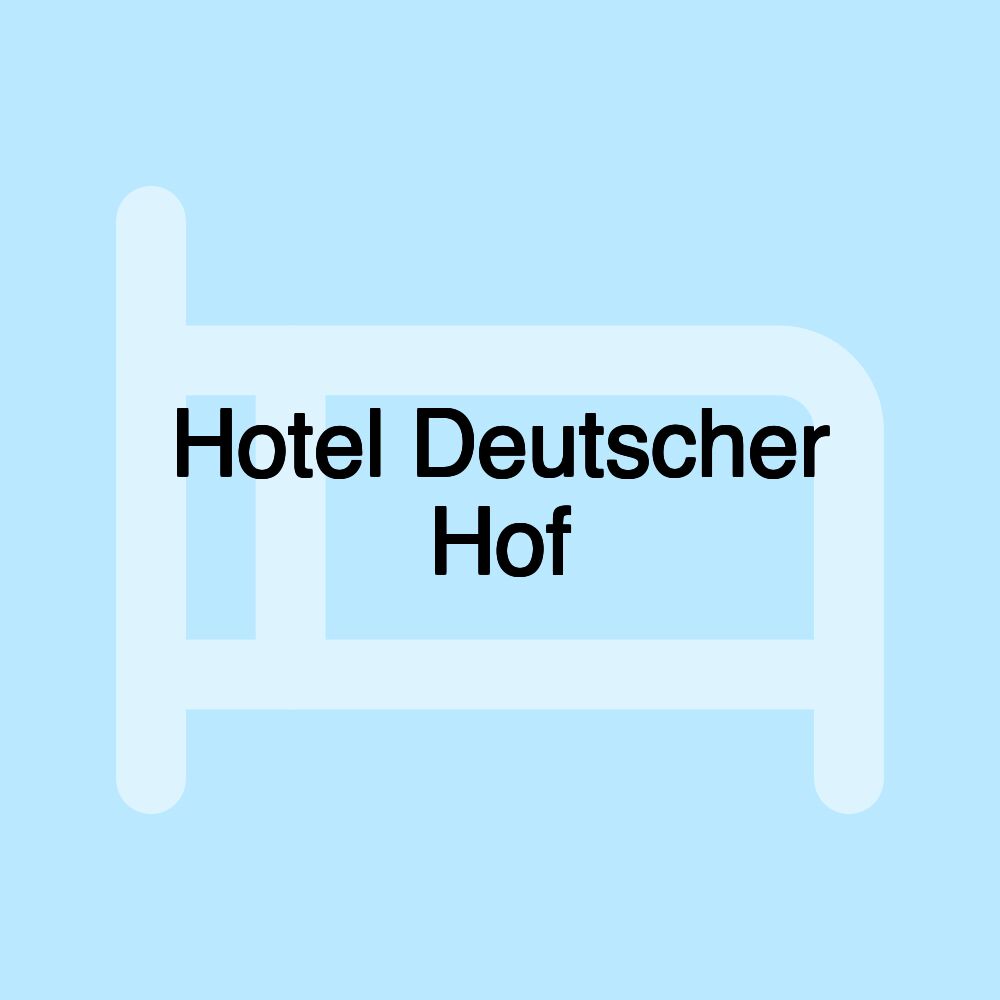 Hotel Deutscher Hof