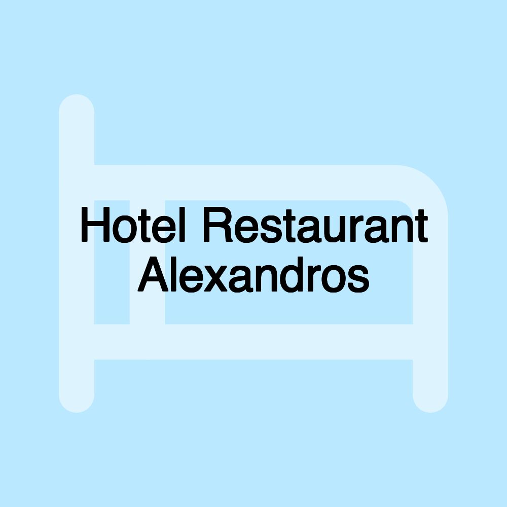 Hotel Restaurant Alexandros