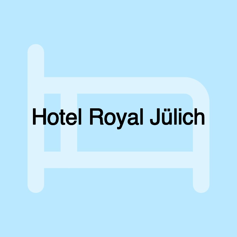 Hotel Royal Jülich