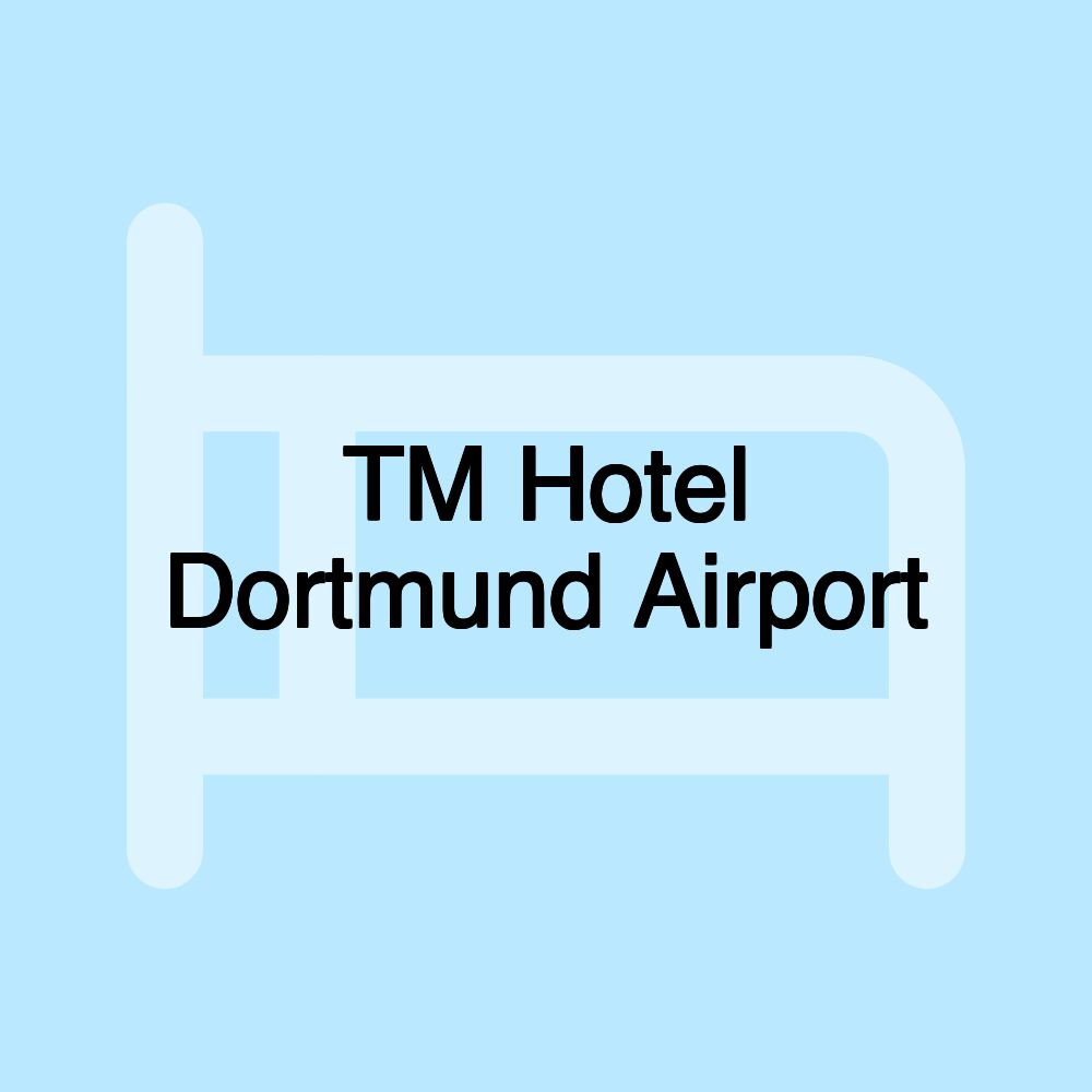 TM Hotel Dortmund Airport