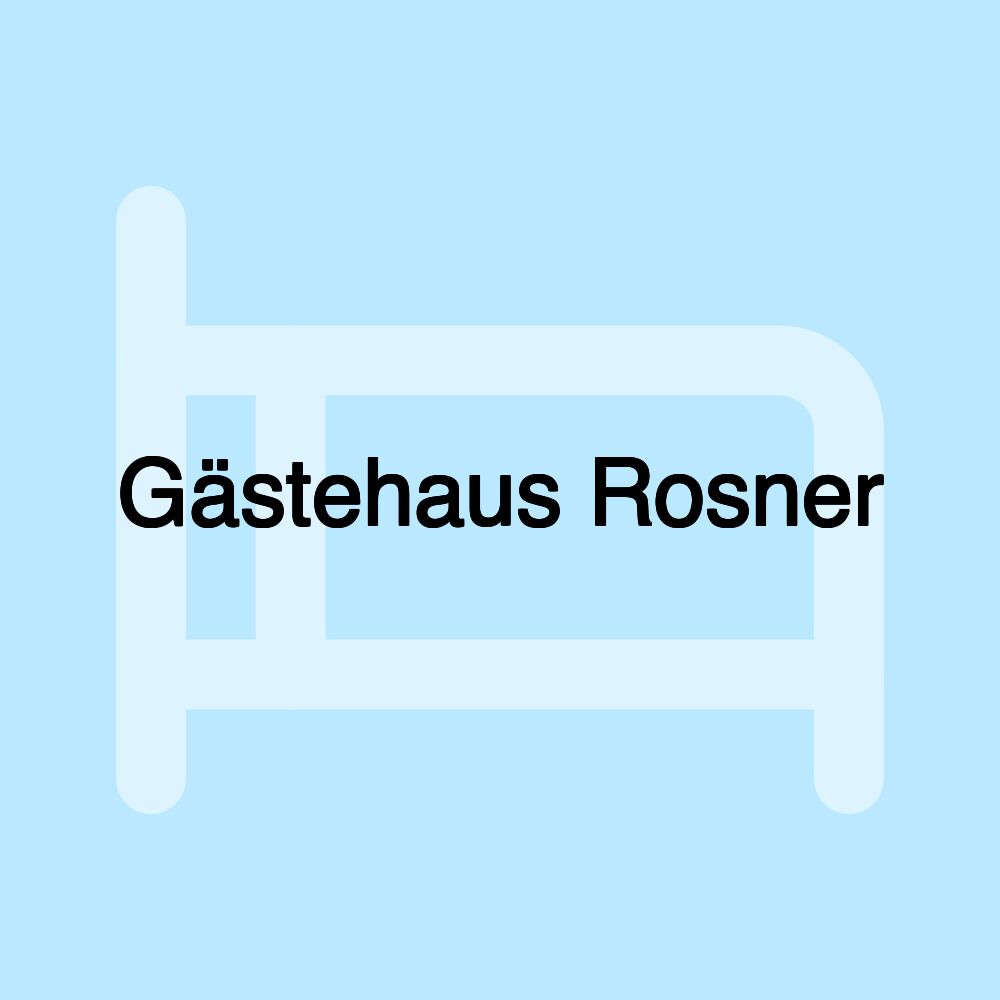 Gästehaus Rosner