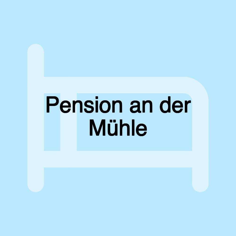 Pension an der Mühle