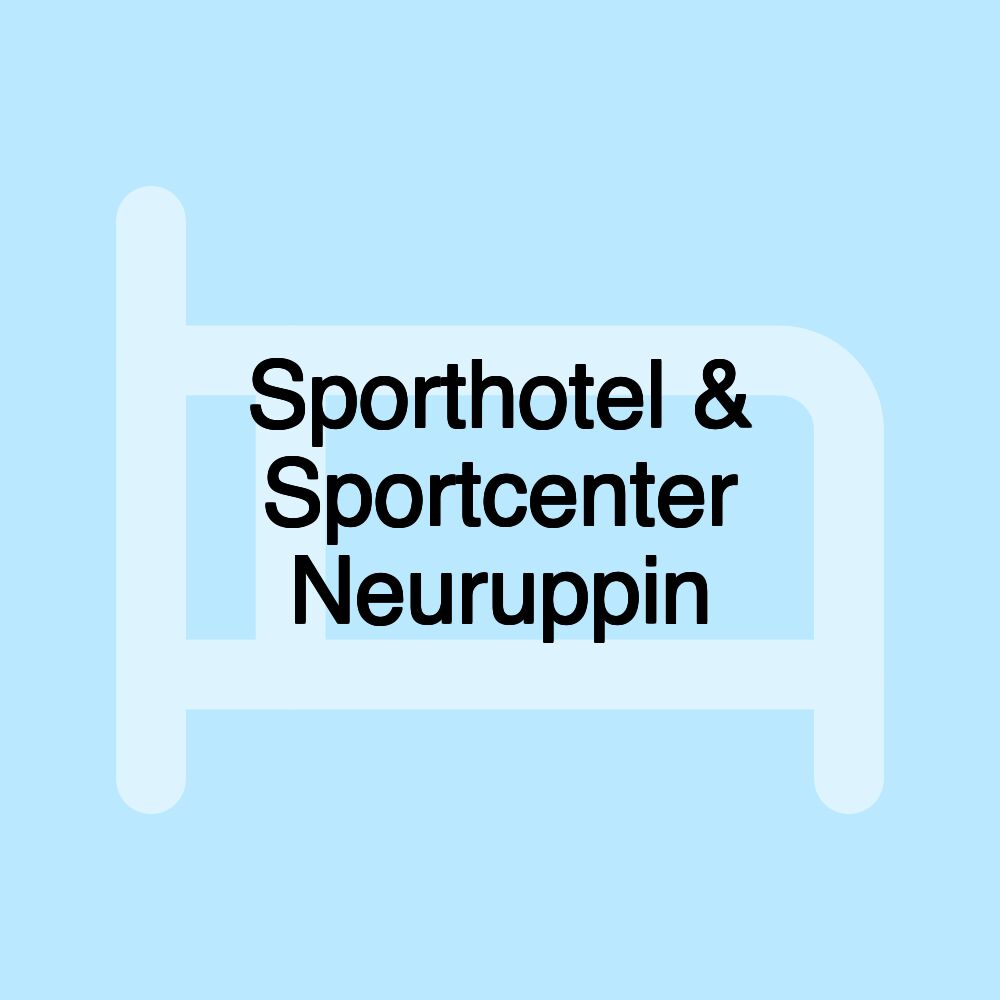 Sporthotel & Sportcenter Neuruppin