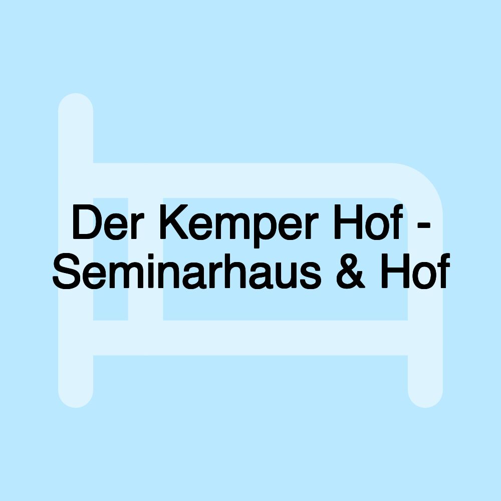 Der Kemper Hof - Seminarhaus & Hof