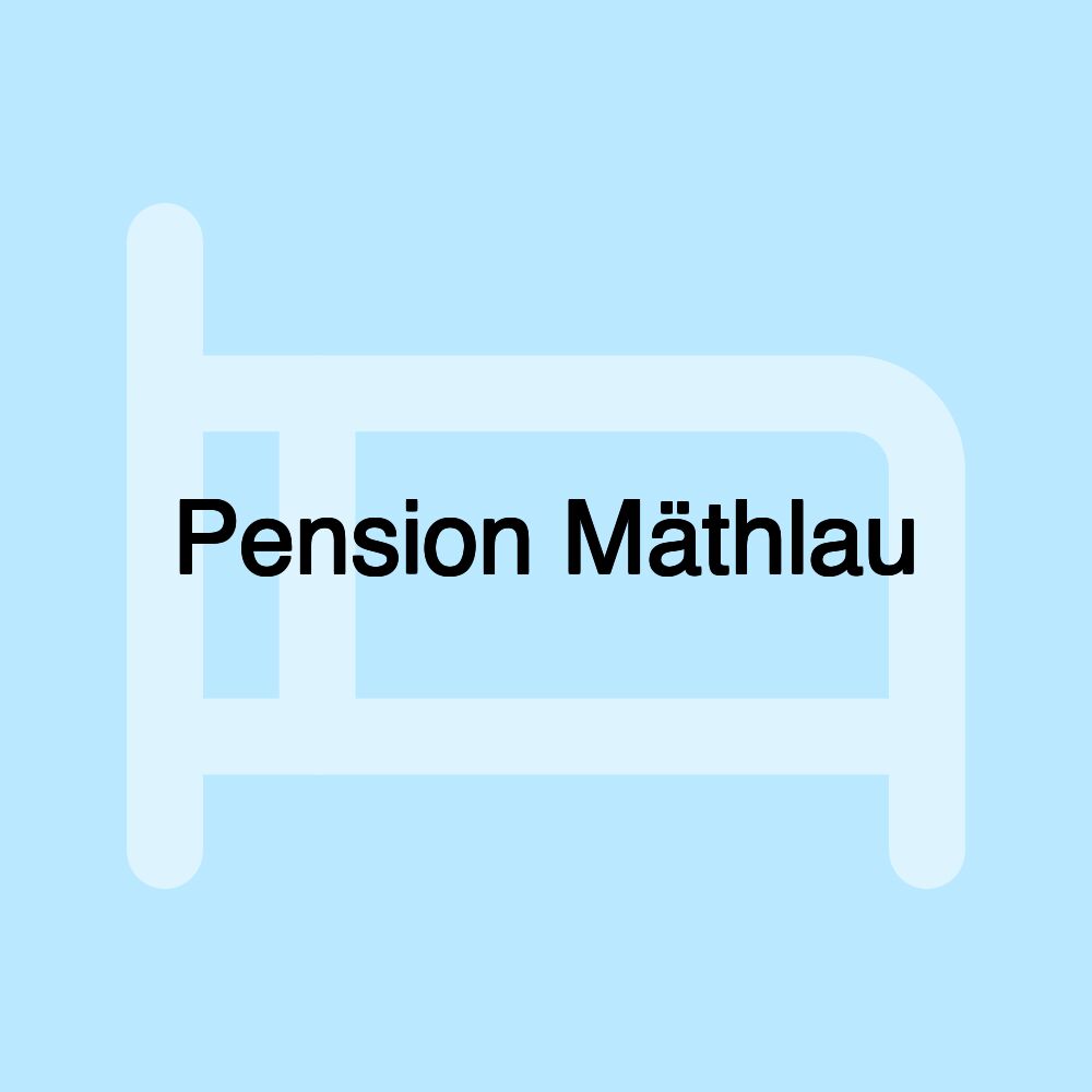 Pension Mäthlau