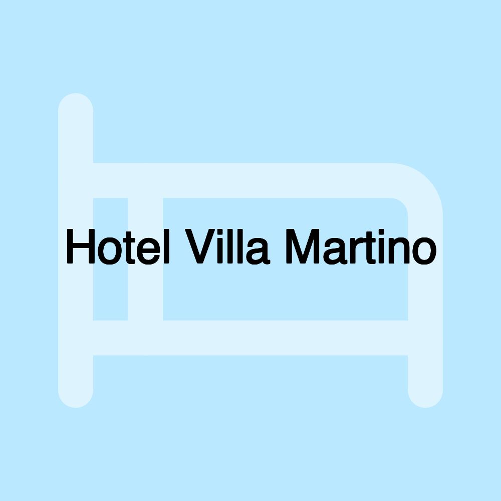 Hotel Villa Martino