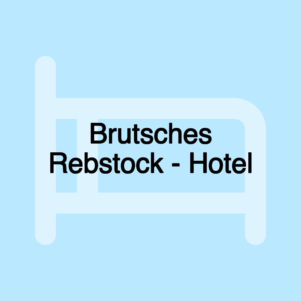 Brutsches Rebstock - Hotel