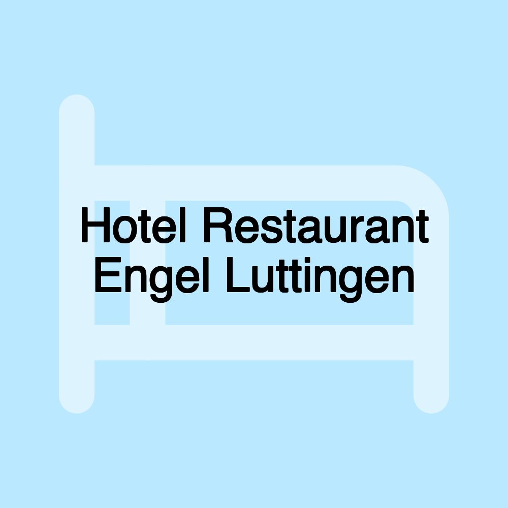 Hotel Restaurant Engel Luttingen