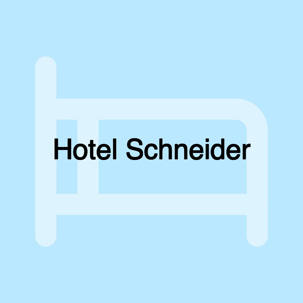 Hotel Schneider