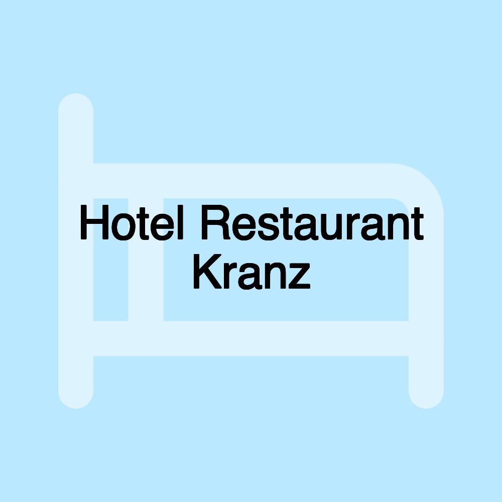 Hotel Restaurant Kranz