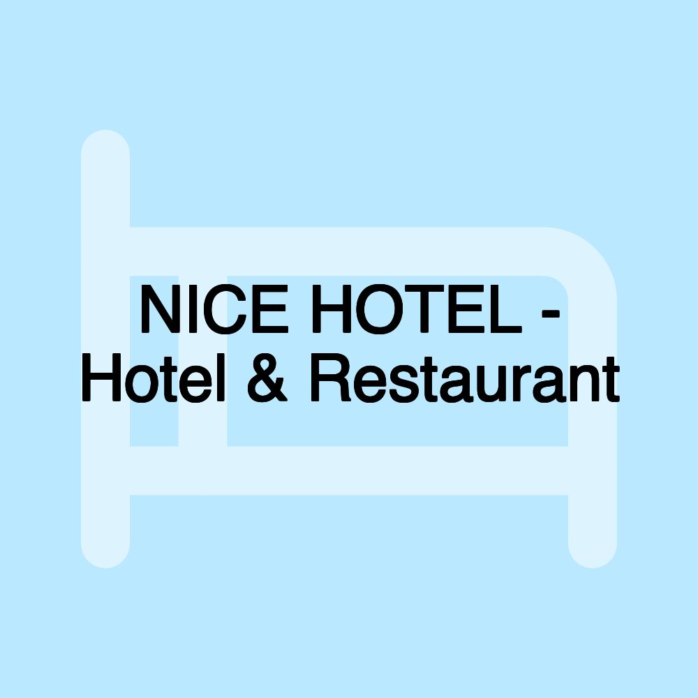 NICE HOTEL - Hotel & Restaurant