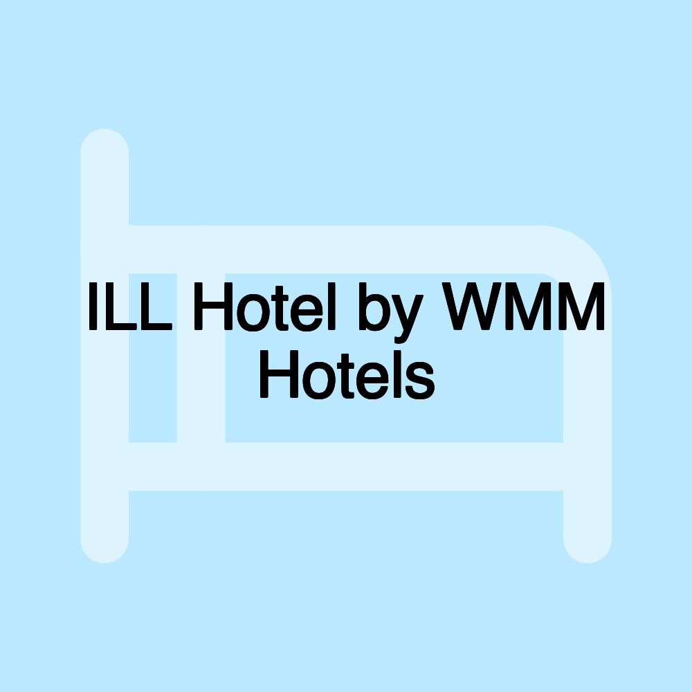 ILL Hotel by WMM Hotels