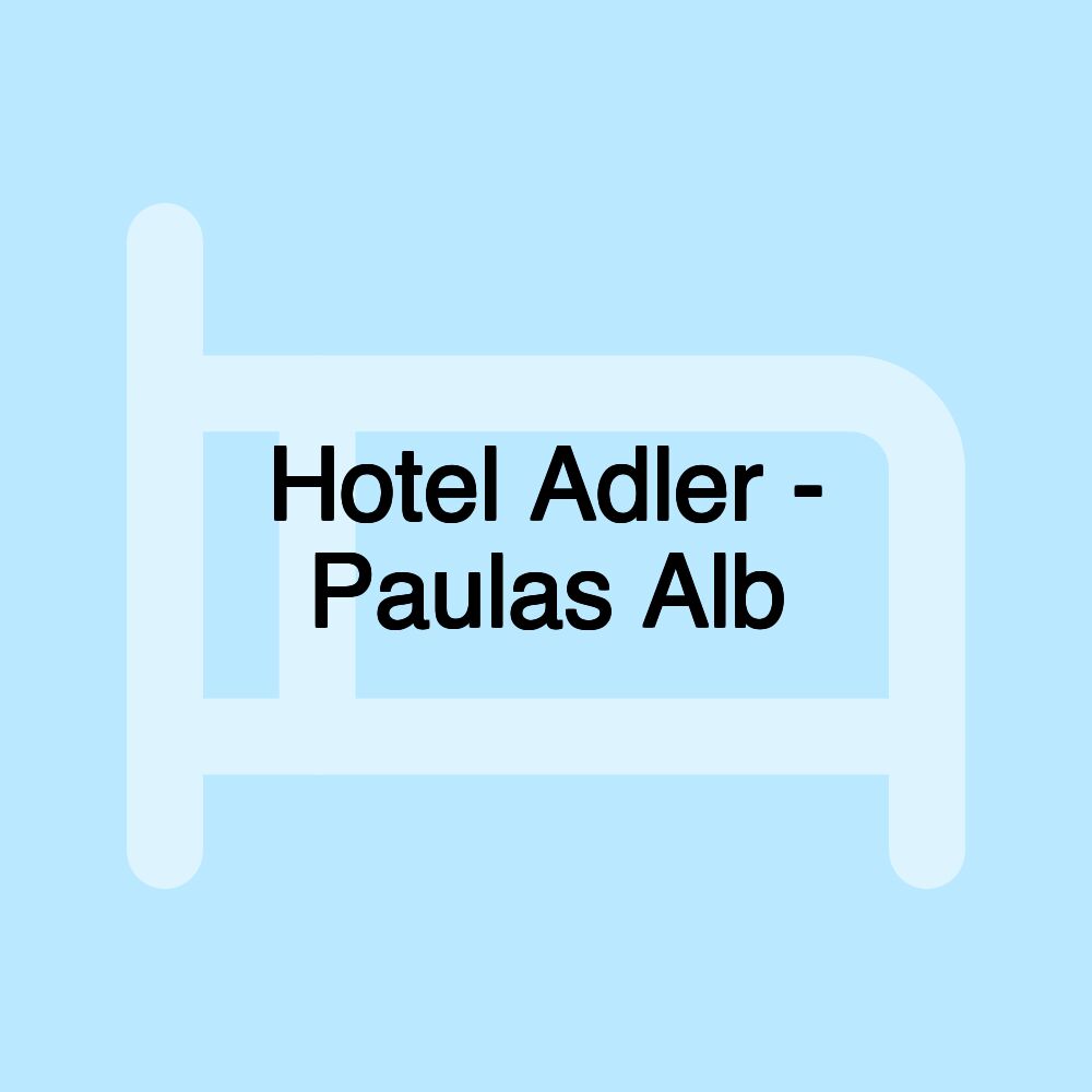 Hotel Adler - Paulas Alb