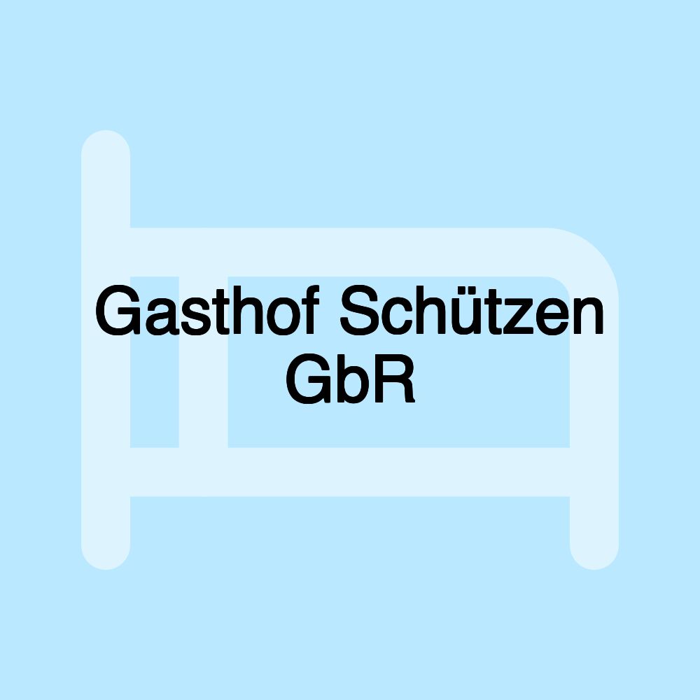 Gasthof Schützen GbR