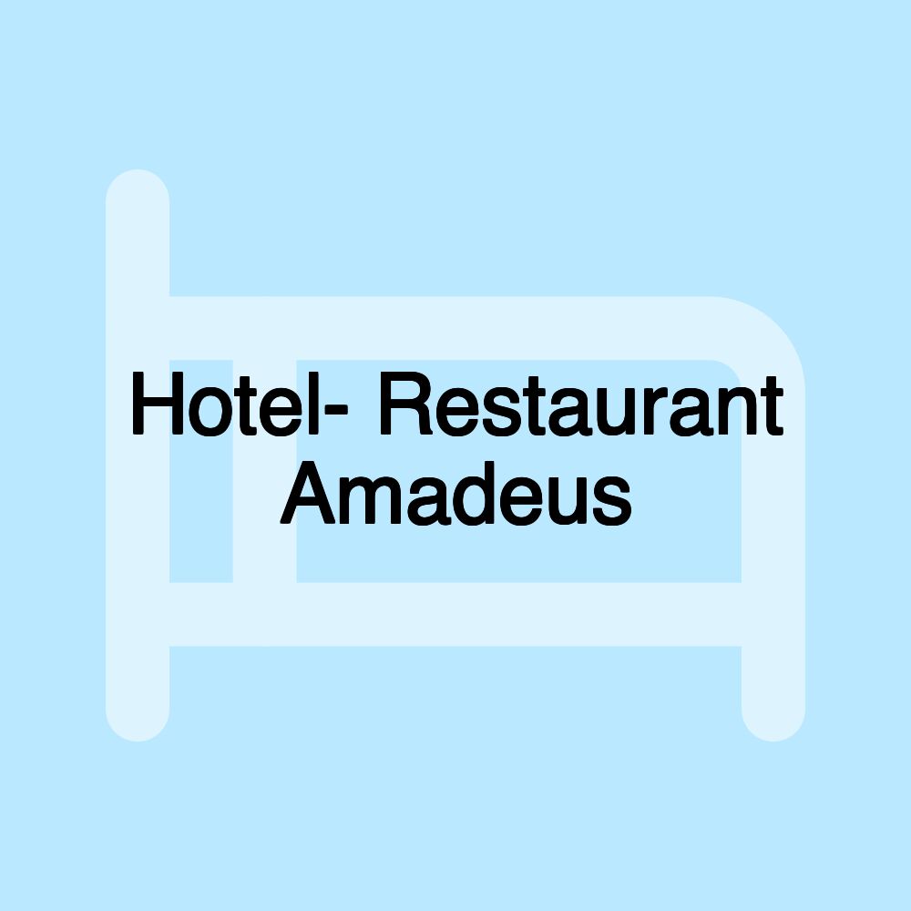 Hotel- Restaurant Amadeus