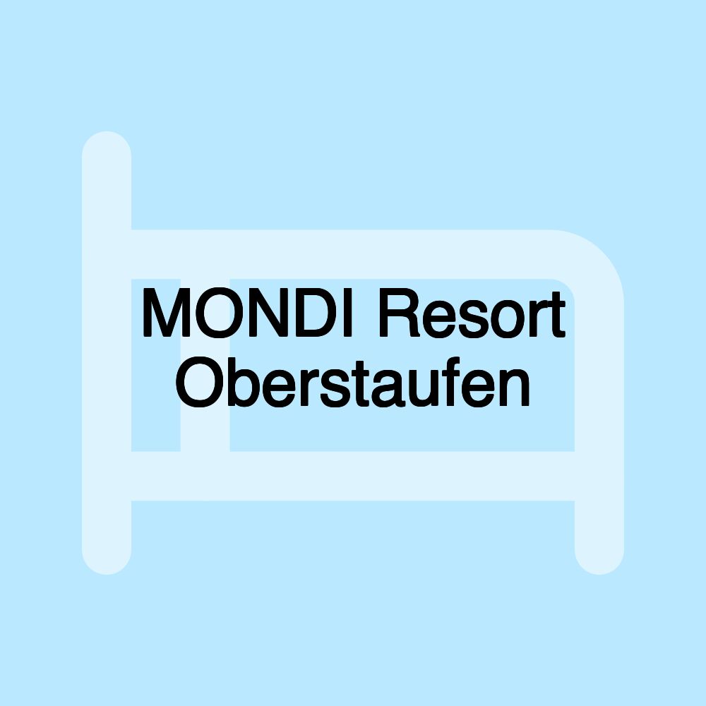 MONDI Resort Oberstaufen