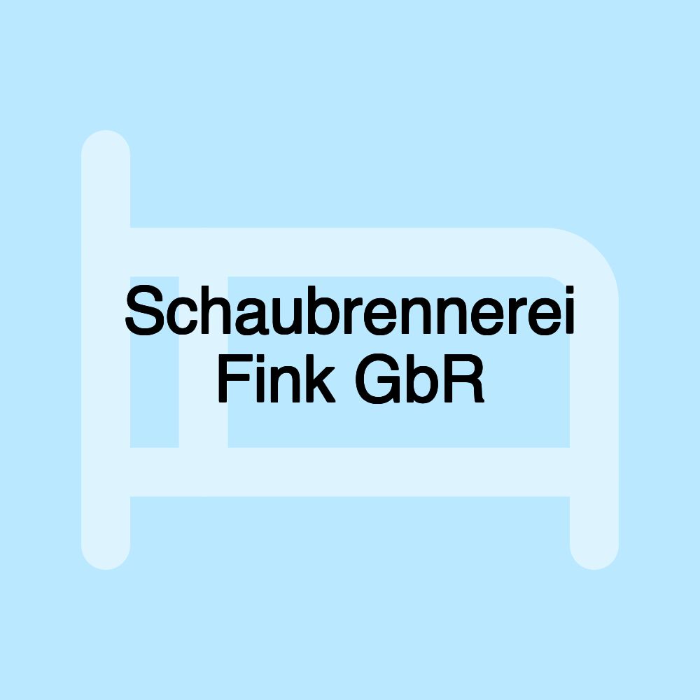 Schaubrennerei Fink GbR