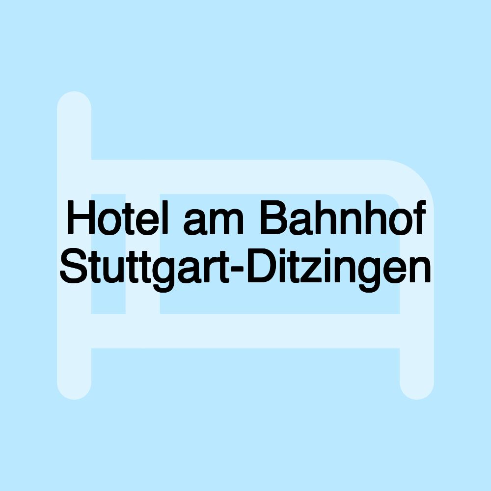 Hotel am Bahnhof Stuttgart-Ditzingen