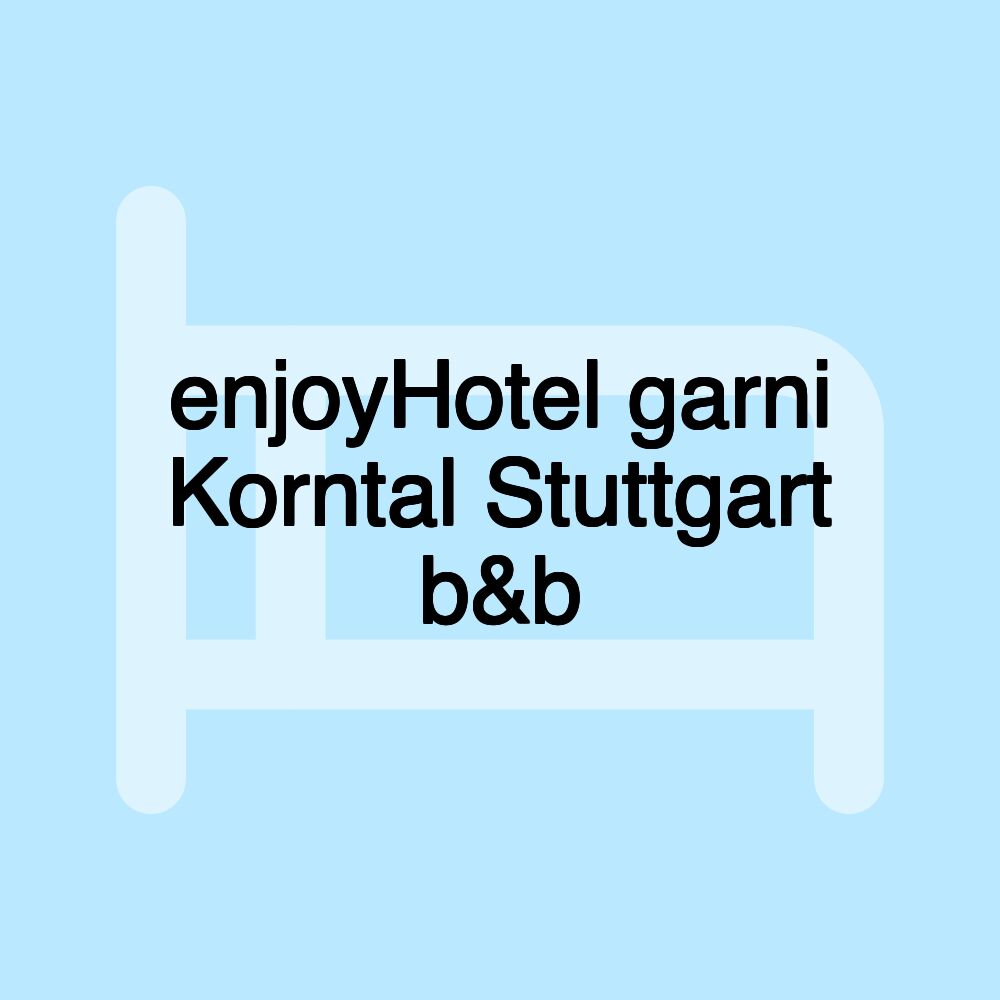 enjoyHotel garni Korntal Stuttgart b&b