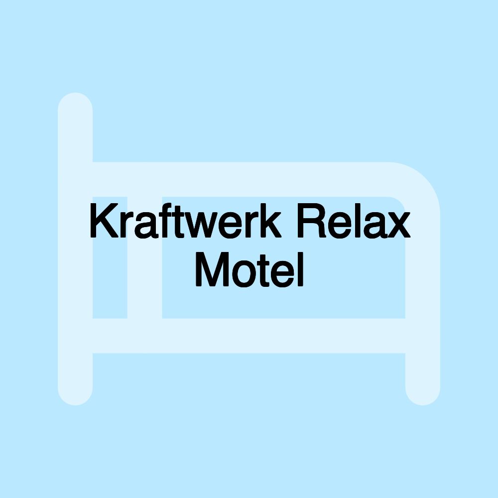 Kraftwerk Relax Motel