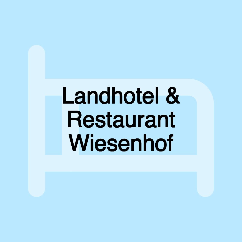 Landhotel & Restaurant Wiesenhof