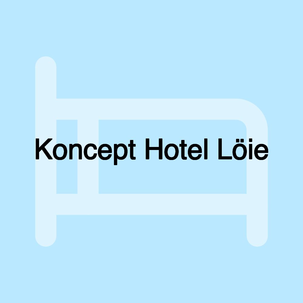 Koncept Hotel Löie