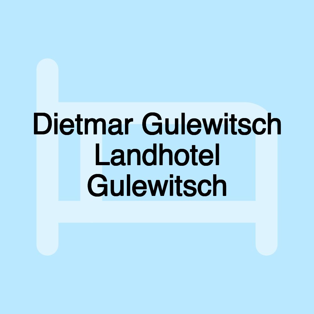 Dietmar Gulewitsch Landhotel Gulewitsch