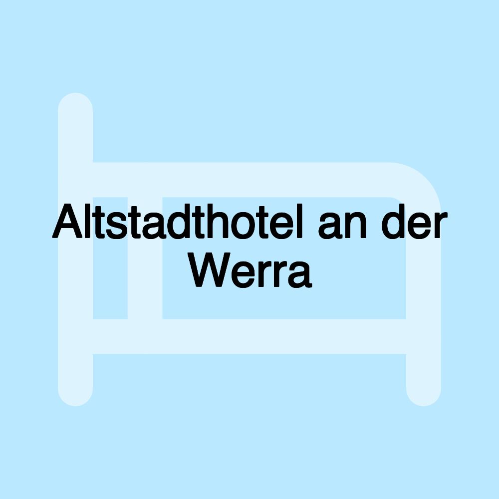 Altstadthotel an der Werra